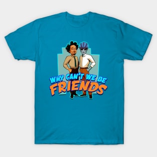 Resident Alien Ancient Aliens Why Can't We Be Friends T-Shirt